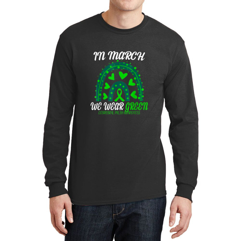 Rainbow In March We Wear Green Cerebral Palsy Awareness Long Sleeve Shirts | Artistshot