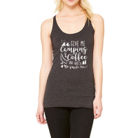 Give Me Camping And  Coffee And Watch Me Smile Racerback Tank | Artistshot