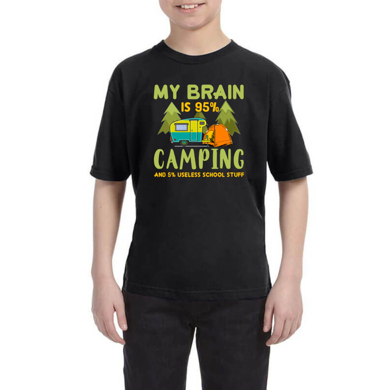 My Brain Is 95% Camping 5% Useless School Stuff Youth Tee by hoainv | Artistshot