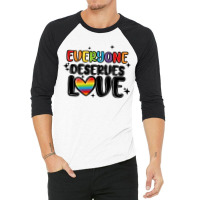 Everyone Deserves Love 3/4 Sleeve Shirt | Artistshot