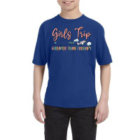 Girls Trip Cheaper Than Therapy Youth Tee | Artistshot