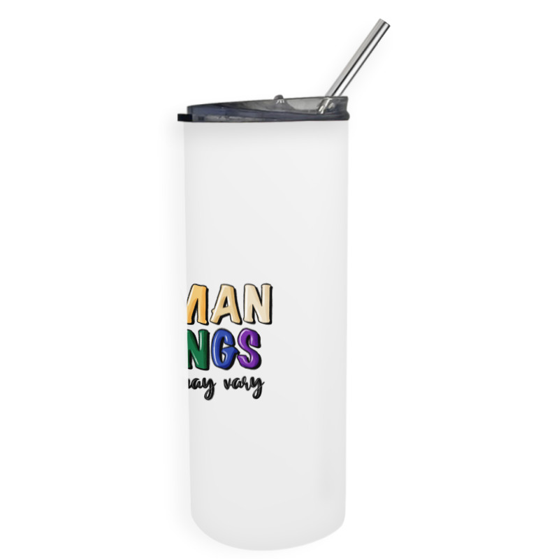 Human Beings Colors May Vary Skinny Tumbler | Artistshot