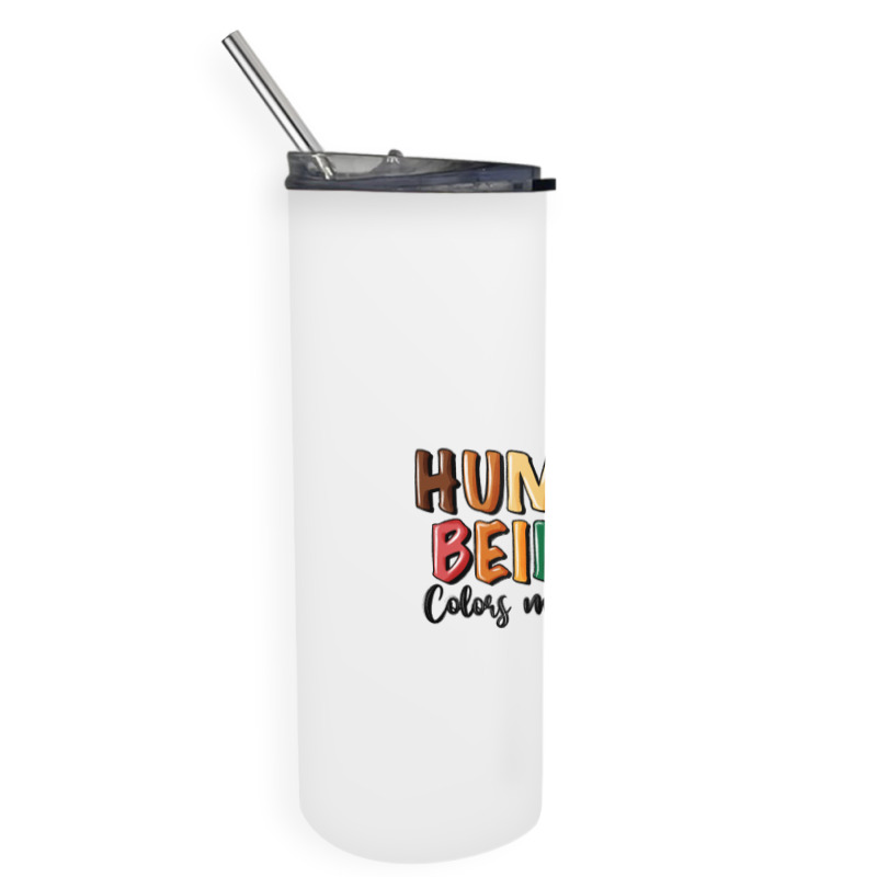 Human Beings Colors May Vary Skinny Tumbler | Artistshot