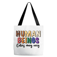 Human Beings Colors May Vary Tote Bags | Artistshot