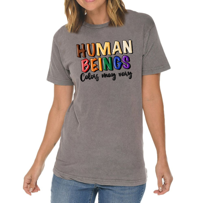 Human Beings Colors May Vary Vintage T-shirt | Artistshot