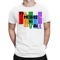 Y'all Means All Y'all T-shirt | Artistshot