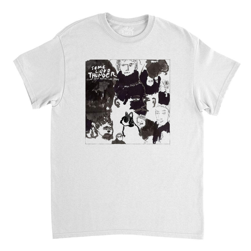 Clap Your Hand Say Yeah Classic T-shirt | Artistshot