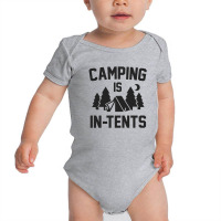 Camping Is In Tents Baby Bodysuit | Artistshot