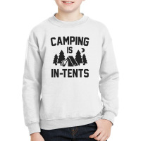 Camping Is In Tents Youth Sweatshirt | Artistshot