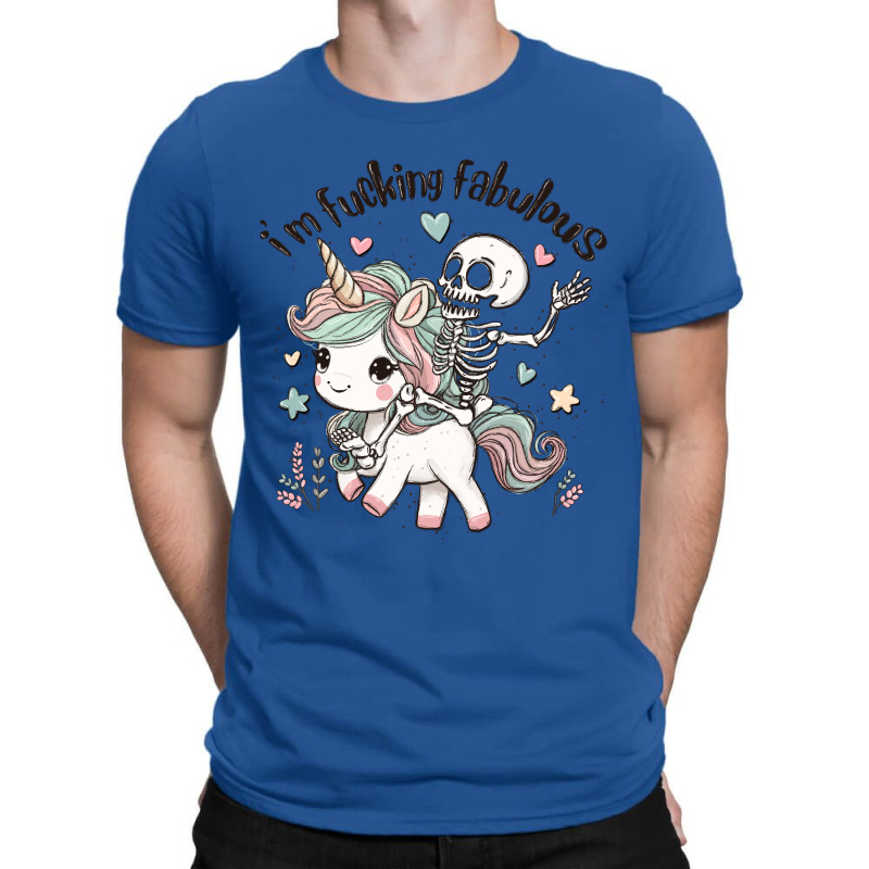 I'm Fucking Fabulous T-shirt | Artistshot