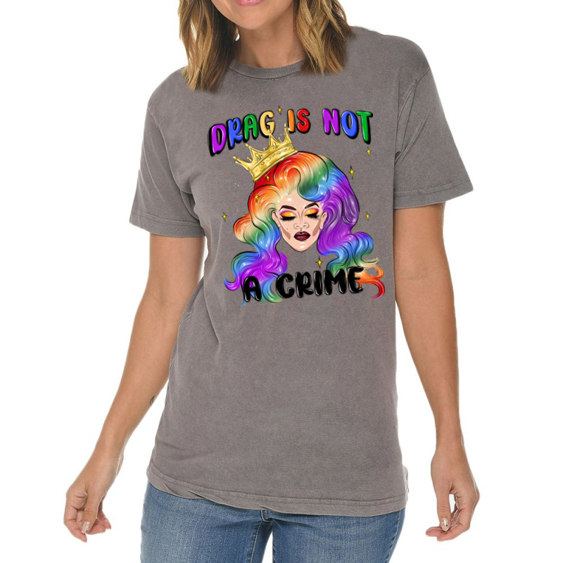 Drag Is Not A Crime Fabulous Drag Queen Vintage T-shirt | Artistshot