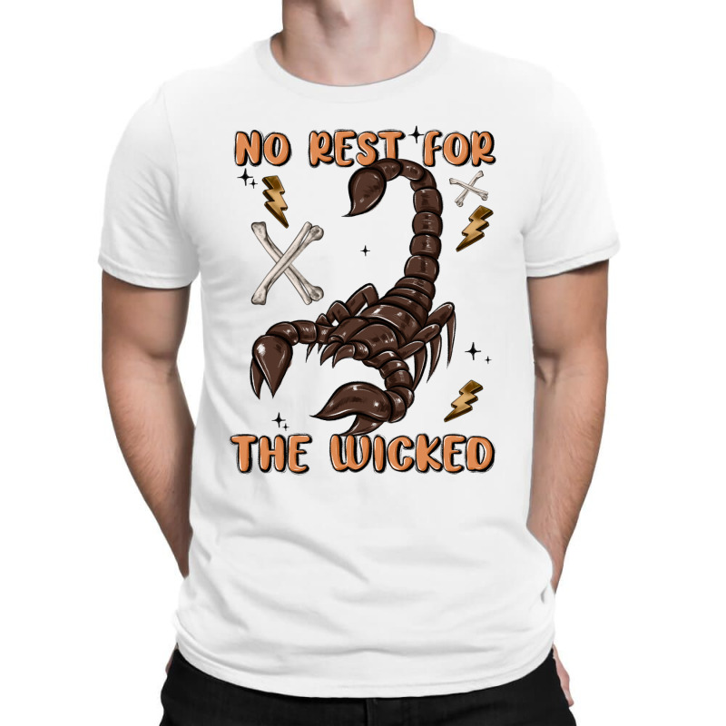 No Rest For The Wicked T-shirt | Artistshot