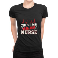 Womens Trust Me I'm A Nurse Registered Nurse T Shirt Ladies Fitted T-shirt | Artistshot