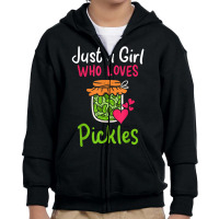 Pickles Just A Girl Who Loves Pickles Canning T Shirt Youth Zipper Hoodie | Artistshot