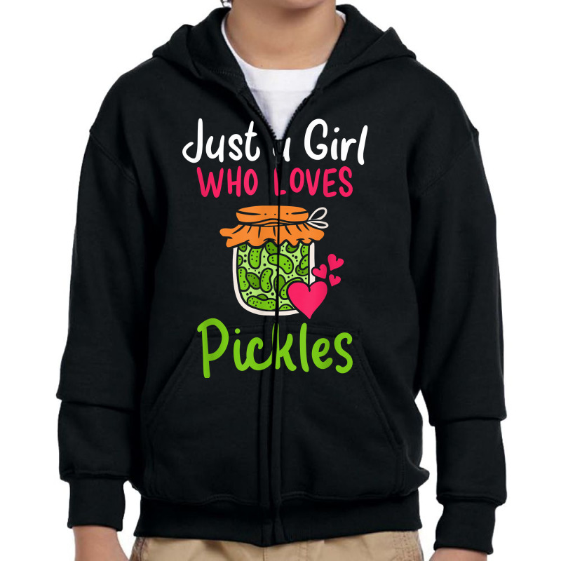 Pickles Just A Girl Who Loves Pickles Canning T Shirt Youth Zipper Hoodie by phuongvu | Artistshot