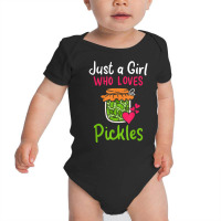 Pickles Just A Girl Who Loves Pickles Canning T Shirt Baby Bodysuit | Artistshot