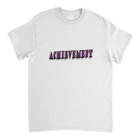 Achievement Classic T-shirt | Artistshot