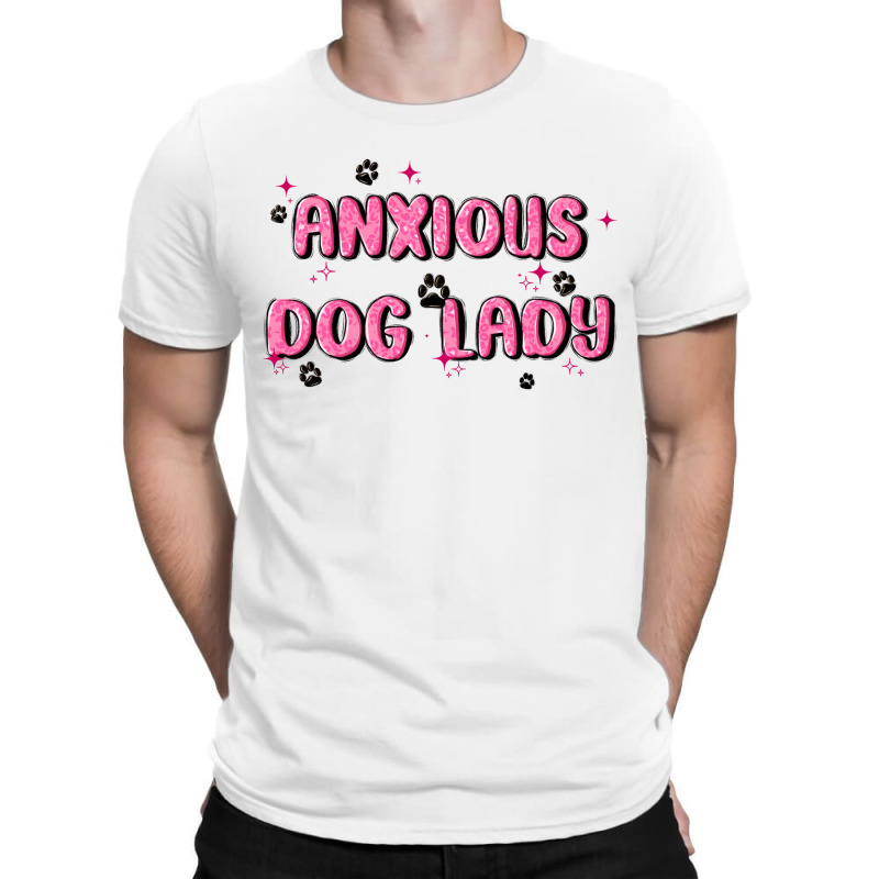 Anxious Dog Lady T-shirt | Artistshot