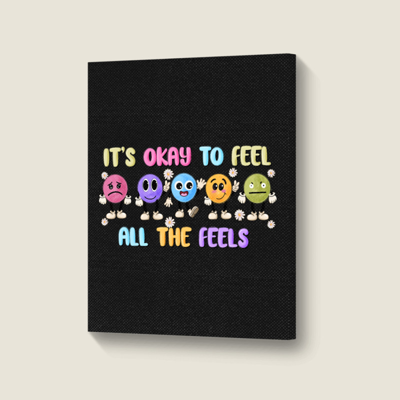 It's Okay To Feel All The Feels Portrait Canvas Print | Artistshot