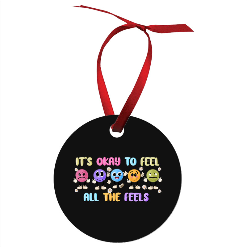 It's Okay To Feel All The Feels Ornament | Artistshot