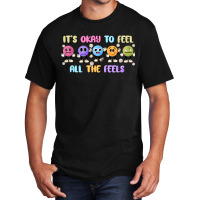 It's Okay To Feel All The Feels Basic T-shirt | Artistshot