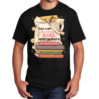 Just A Girl Who Brings Books Everywhere Basic T-shirt | Artistshot