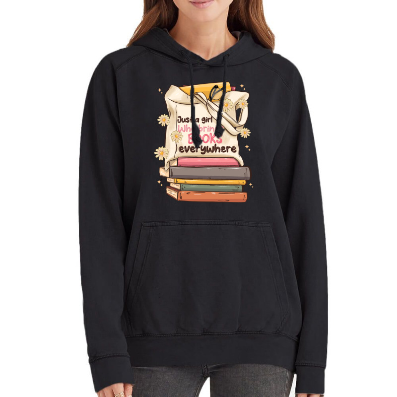 Just A Girl Who Brings Books Everywhere Vintage Hoodie | Artistshot