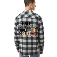 Half Baddie Half Coffee Flannel Shirt | Artistshot