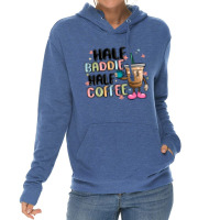 Half Baddie Half Coffee Lightweight Hoodie | Artistshot