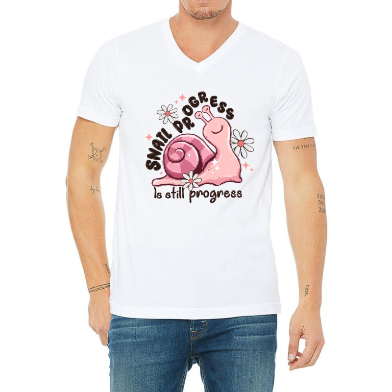 Snail Progress Is Stil Progress V-neck Tee | Artistshot