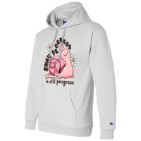 Snail Progress Is Stil Progress Champion Hoodie | Artistshot