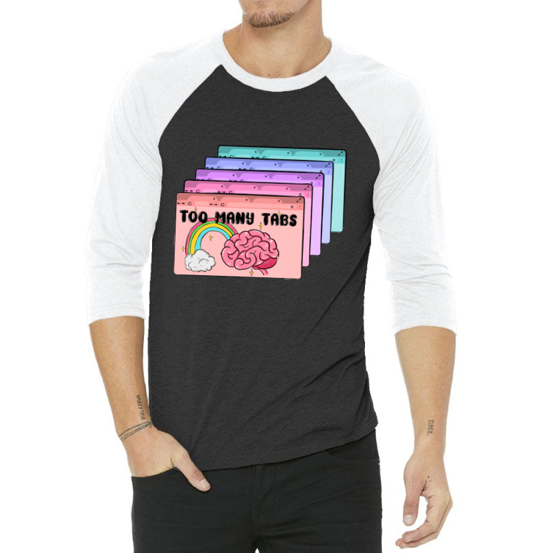 Too Many Tabs 3/4 Sleeve Shirt | Artistshot