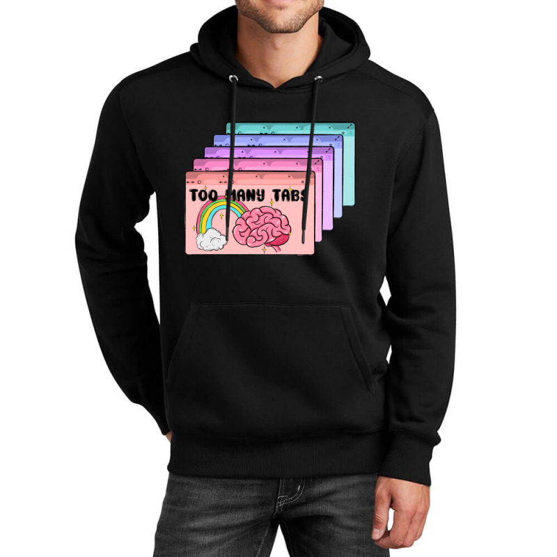 Too Many Tabs Unisex Hoodie | Artistshot