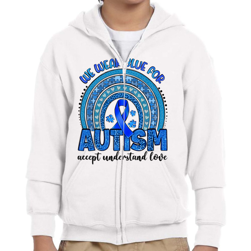 We Wear Blue For Autism Accept Understand Love Youth Zipper Hoodie by Artiststas | Artistshot