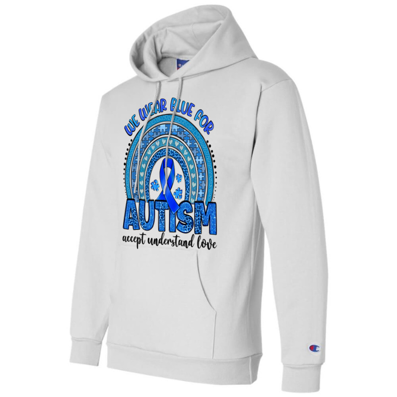 We Wear Blue For Autism Accept Understand Love Champion Hoodie by Artiststas | Artistshot