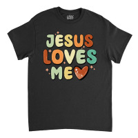 Jesus Loves Me Classic T-shirt | Artistshot