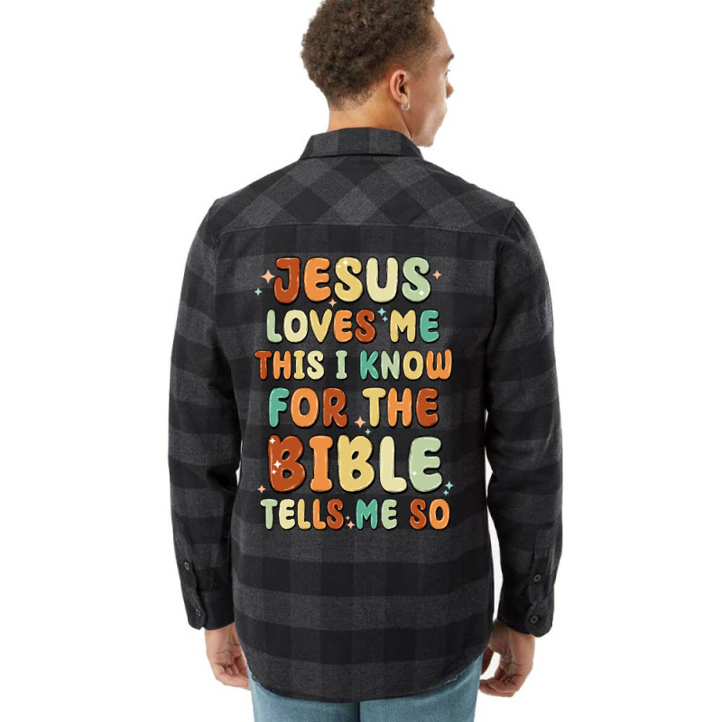 Jesus Loves Me This I Know For The Bible Tells Me Flannel Shirt | Artistshot