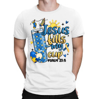 Down Syndrome Jesus Fills My Cup T-shirt | Artistshot