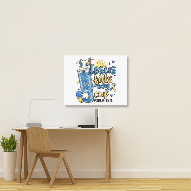 Down Syndrome Jesus Fills My Cup Landscape Canvas Print | Artistshot