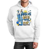 Down Syndrome Jesus Fills My Cup Unisex Hoodie | Artistshot