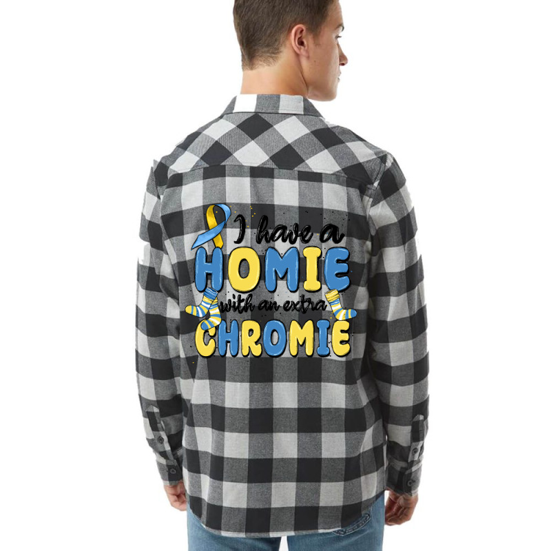 I Have Homie With An Extra Chromie Flannel Shirt | Artistshot