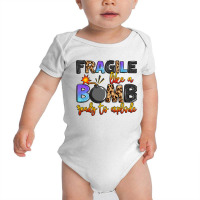 Fragile Like A Bomb Ready To Explode Baby Bodysuit | Artistshot