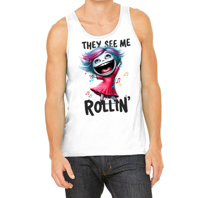 Dancing Queen, They See Me Rollin Tank Top by TaneaMartese | Artistshot