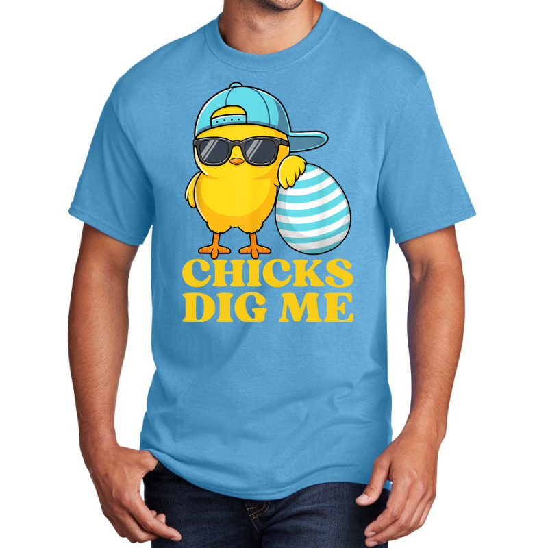 Chicks Dig Me Easter Happy Easter Funny Basic T-shirt | Artistshot