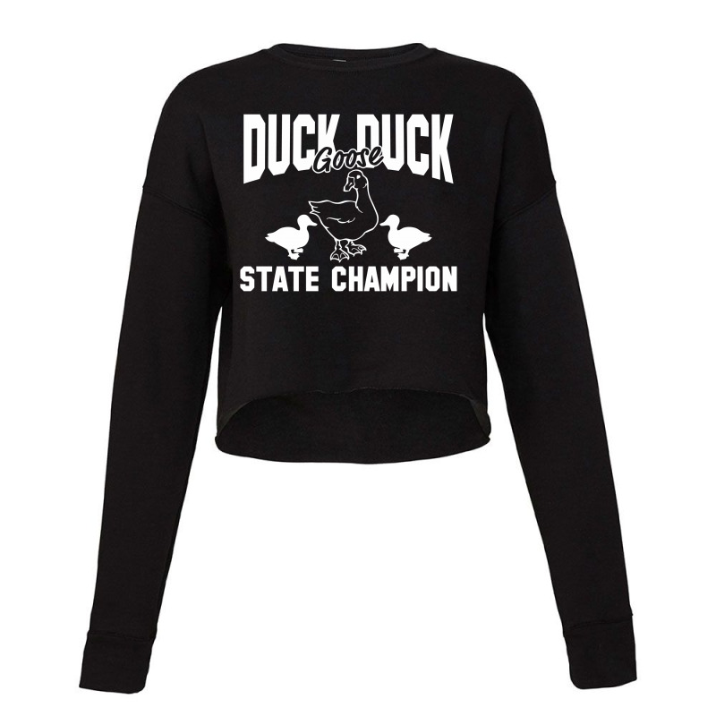 Duck, Duck, Goose State Champion Cropped Sweater | Artistshot