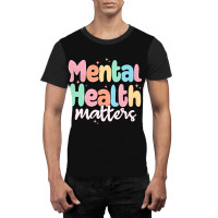 Mental Health Matters Graphic T-shirt | Artistshot