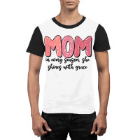 Mom In Every Season, She Shines With Grace Graphic T-shirt | Artistshot