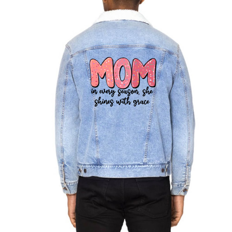 Mom In Every Season, She Shines With Grace Unisex Sherpa-lined Denim Jacket | Artistshot