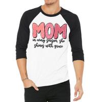 Mom In Every Season, She Shines With Grace 3/4 Sleeve Shirt | Artistshot