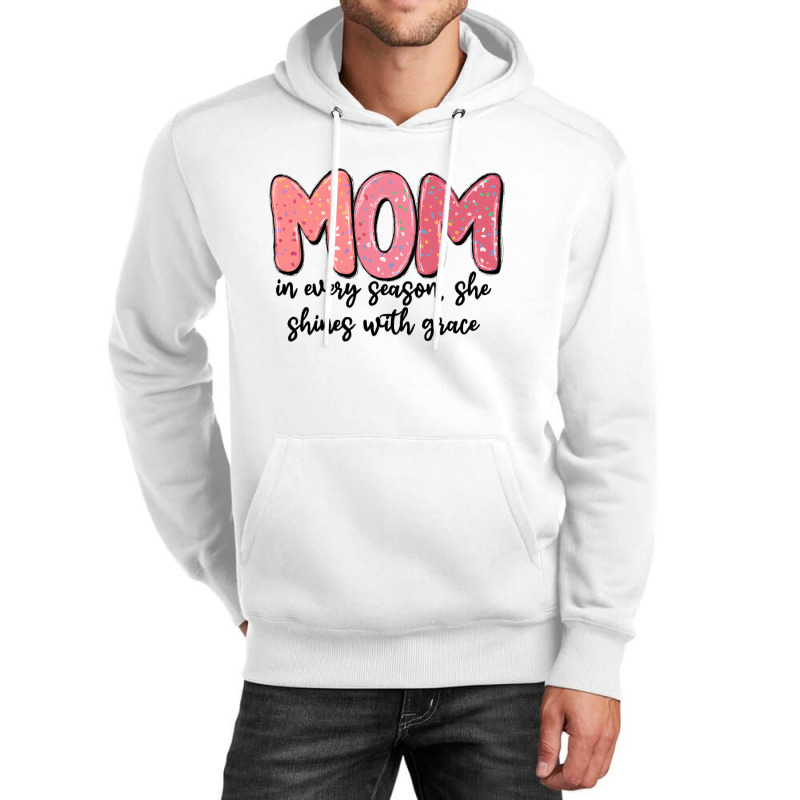 Mom In Every Season, She Shines With Grace Unisex Hoodie | Artistshot